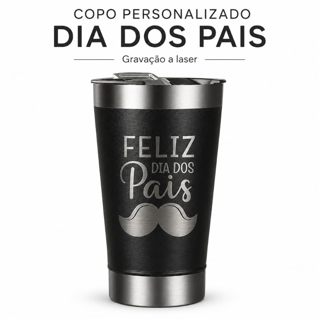 Copo Térmico Personalizado Dia dos Pais com Gravação a Laser