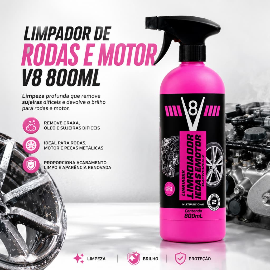 Limpador de Rodas e Motor V8 800ml Spray Desengraxante Automotivo Limpeza Profunda Brilho Proteção