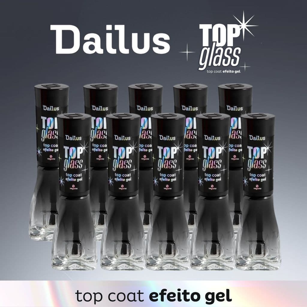 Dailus Top Coat Top Glass Efeito Gel Seca Rápido Esmalte Dailus Unhas Fortes