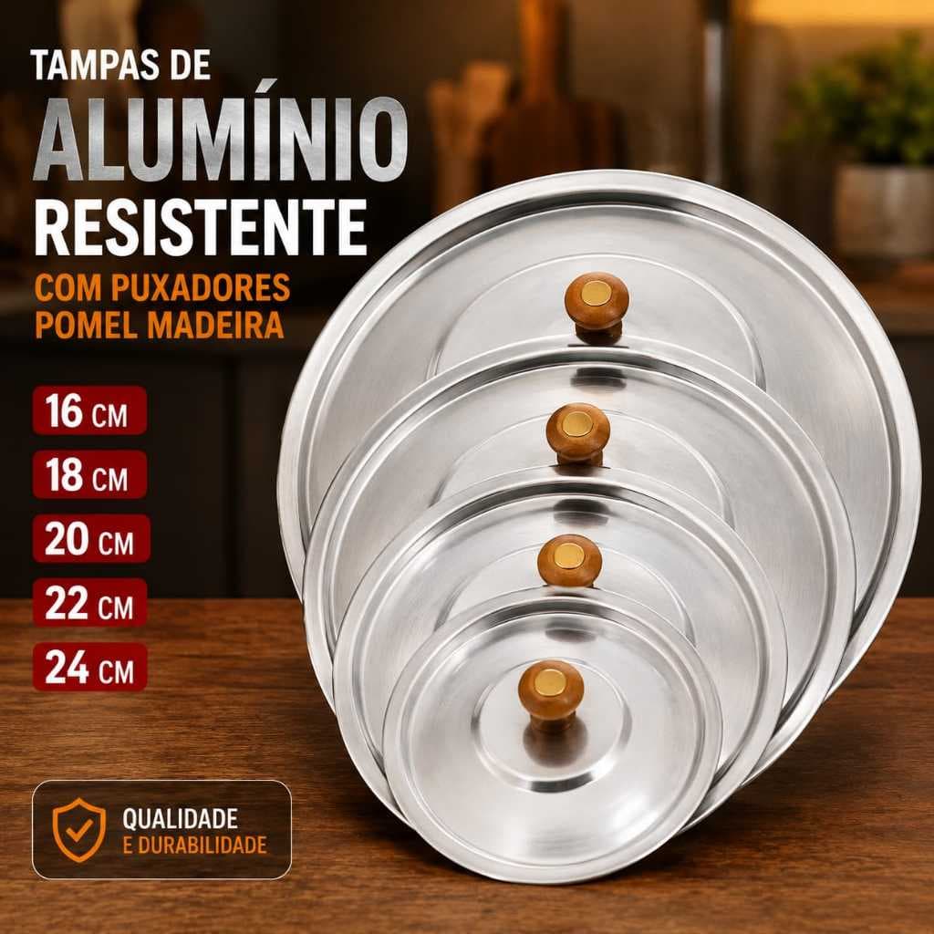 Kit Tampas para Panelas Alumínio Resistente 16,18,20,22 ,24 Puxador Madeira