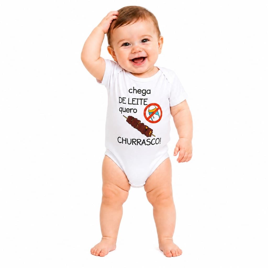 Body Bebê Chega de Leite Quero Churrasco Roupa Infantil Mesversario