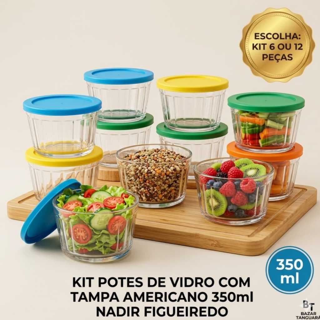 Kit Potes De Vidro Com Tampa Americano 350ml Nadir Figueiredo Tigela Grande Para Geladeira Mantimentos Marmita Salada