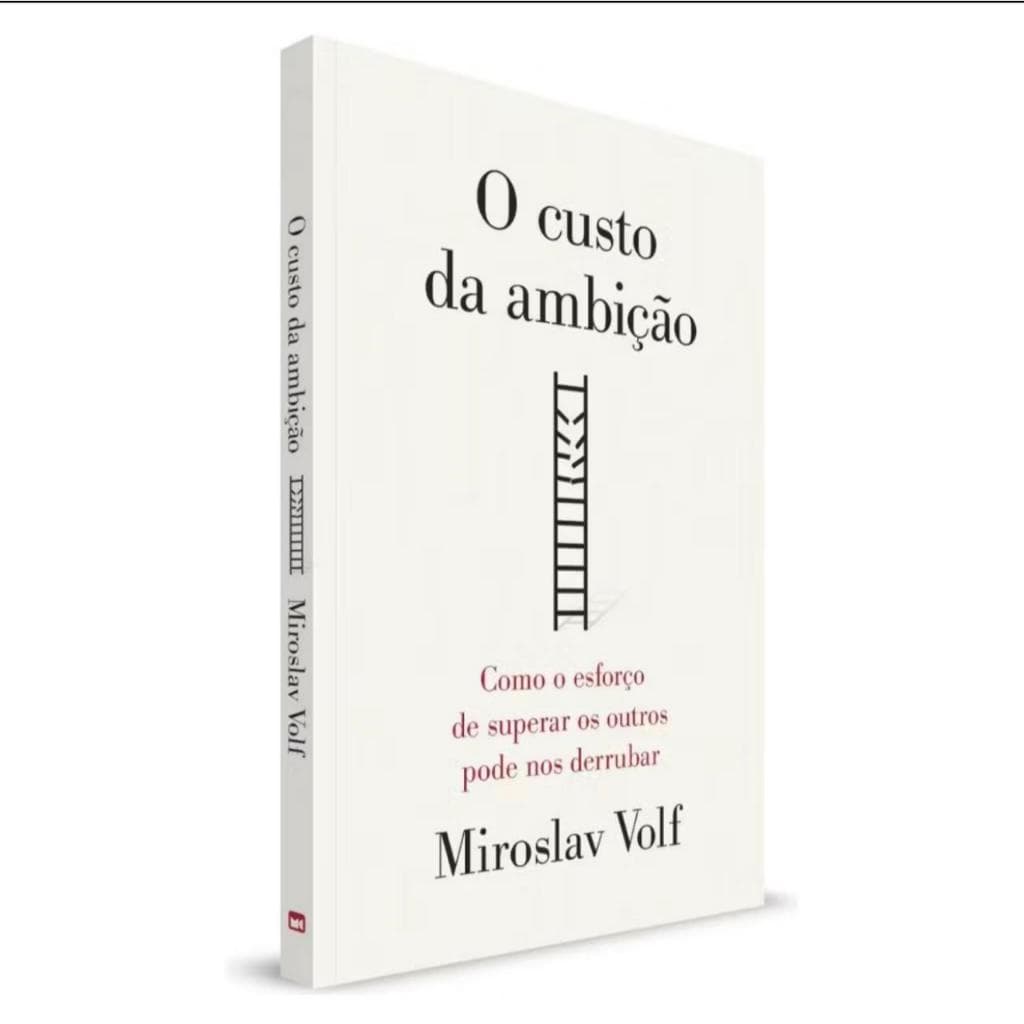 Livro- o Custo da Ambição- Miroslav Volf.