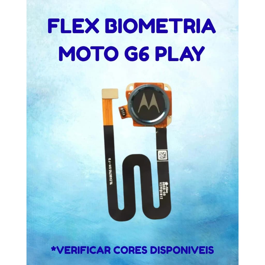 FLEX BIOMETRIA COMPÁTIVEL PARA MOTO G6 PLAY, G60, G60S, G62, G7 PLAY, G7 POWER, G7/G7 PLUS e G73.