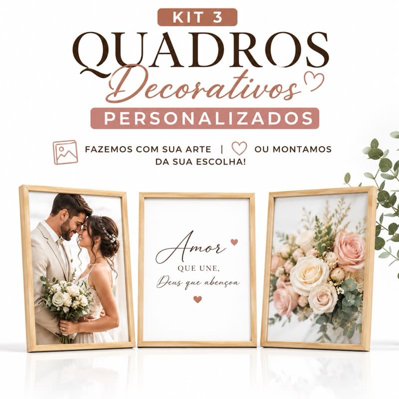 Kit 3 Quadros Decorativos Personalizados Com Moldura Natural Sua Arte ou Montamos Da Sua Escolha Casamento Aniversário