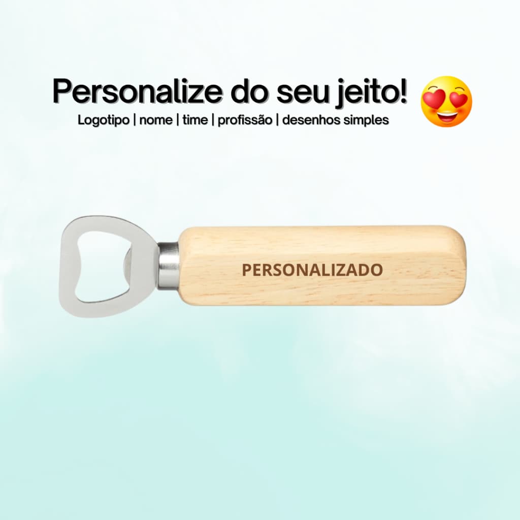 Abridor de Garrafa Personalizado - Nome, Logo, Time, Profissão