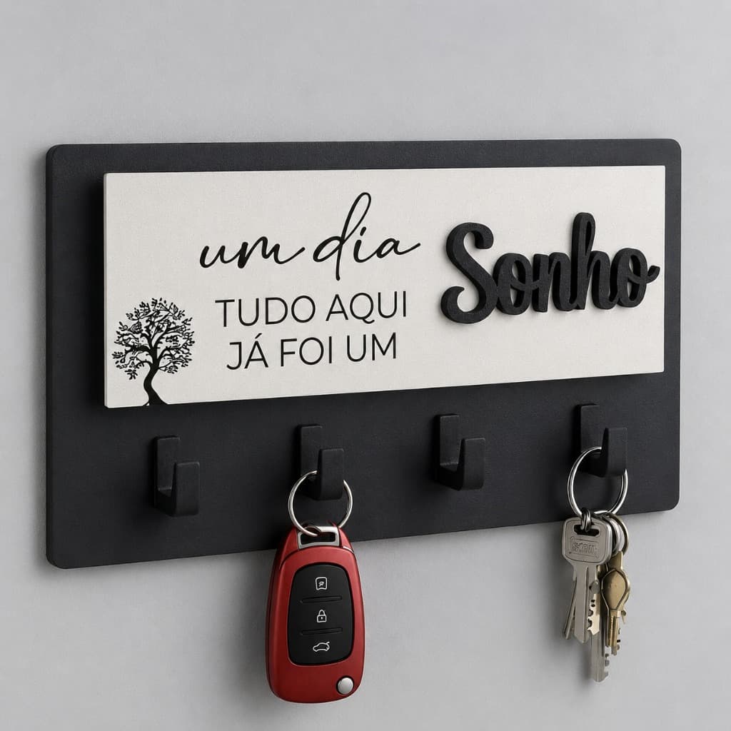 Porta Chaves Decorativo Um Dia Tudo Aqui Já Foi Sonho 04 Ganchos em MDF
