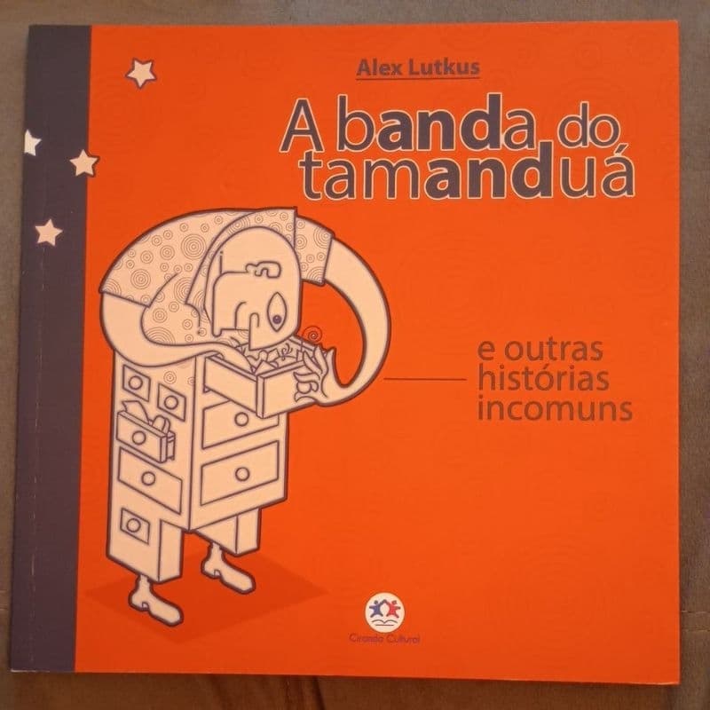 Livro Infantil A Banda Do Tamanduá E Outras Histórias Incomuns - Seminovo
