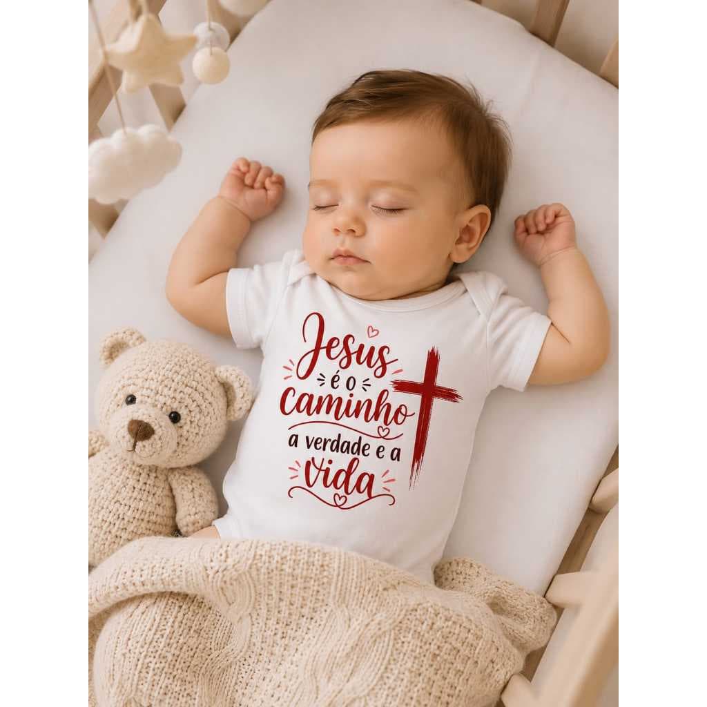 Body Para Bebê Body Jesus É O Caminho, A Verdade E A Vida Unissex Personalizado
