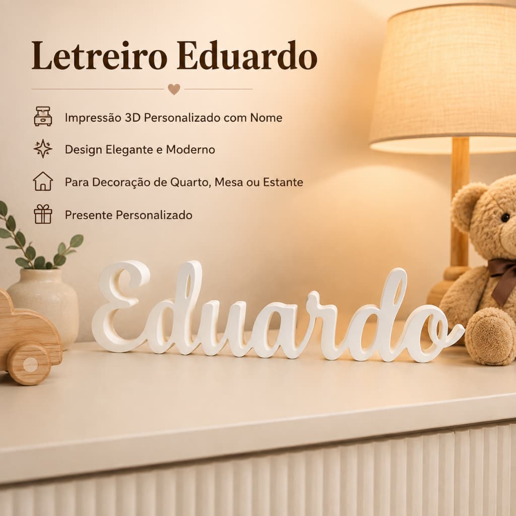 Letreiro Eduardo - Impressão 3D Personalizado com Nome para Decoração de Quarto Mesa ou Estantante