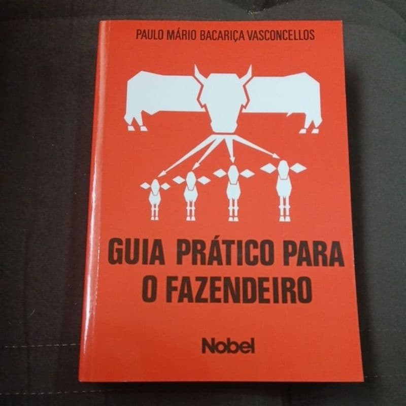 Guia Prático para o Fazendeiro - Paulo Mario Bacariça