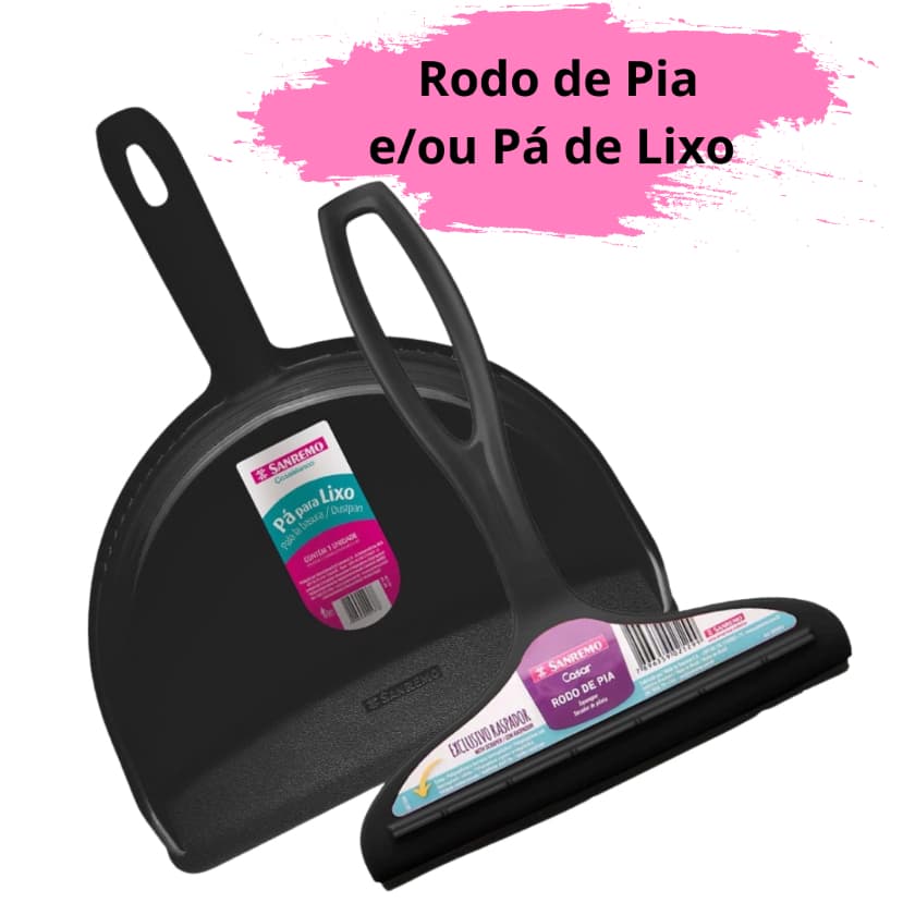 Rodo de Pia e/ou Pá de Lixo - Limpeza Sanremo