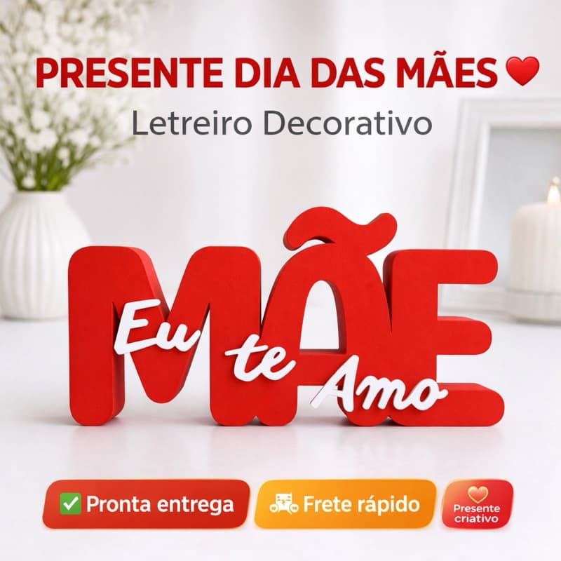 Presente Dia das Mães ❤️ Letreiro ‘Mãe Eu Te Amo’ Personalizado Decoração Emocionante