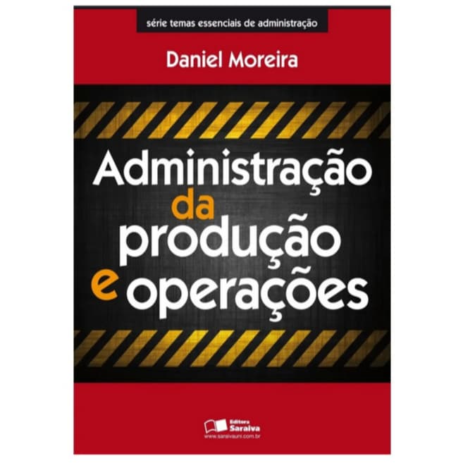 livro administração da produção e operações, de moreira, daniel augusto. editora saraiva uni, capa mole 2012