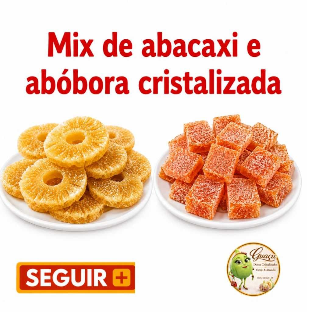 300 GRS MIX  de abacaxi e abóbora cristalizada