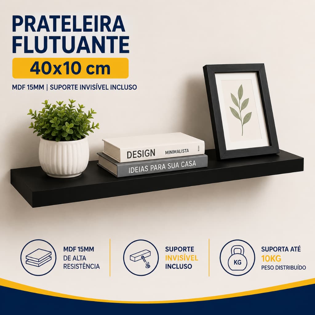 Prateleira MDF 40x10 Preta 15mm com Suporte Invisível Decorativa para Sala Quarto Escritório e Cozinha