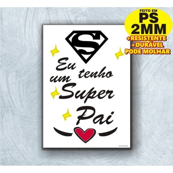 Placa Eu Tenho Um Super Pai - Decorativa- Presente Dia Dos Pais Quadro