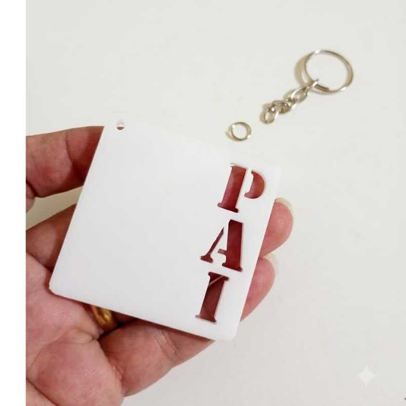 Chaveiro em Acrílico Branco para Sublimação PAI - Frente e Verso - Dia dos Pais - Lembrancinhas