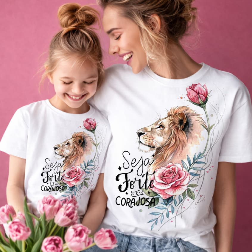 blusa camiseta mãe e filha LEÃO SEJA FORTE E CORAJOSA ROSAS, PRESENTE DIA DAS MÃES, cristã Jesus