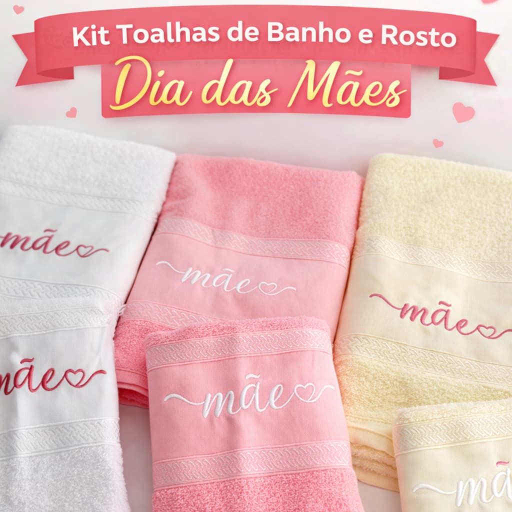Kit Toalhas Banho e Rosto Presente Dia das Mães 100% Algodão 140x70cm Bordadas 2 Peças