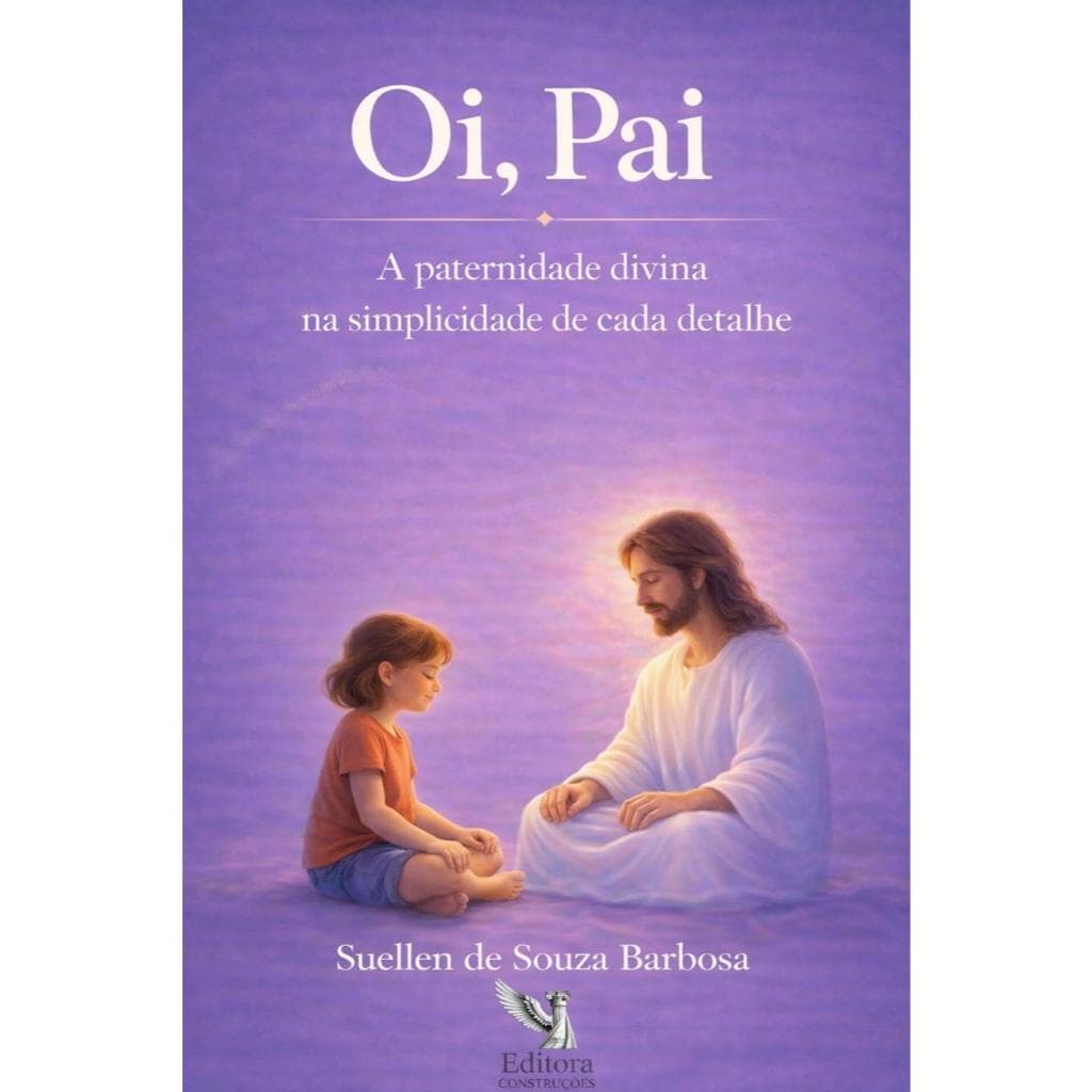 Livro OI, PAI/Paternidade de Deus/Evagélico/Cristão/Bíblia