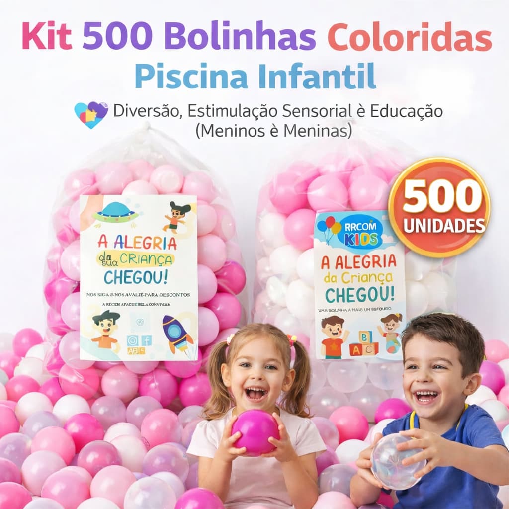 Kit 500 Bolinhas Coloridas Piscina – Diversão, Estimulação Sensorial e Educação (Meninos e Meninas)