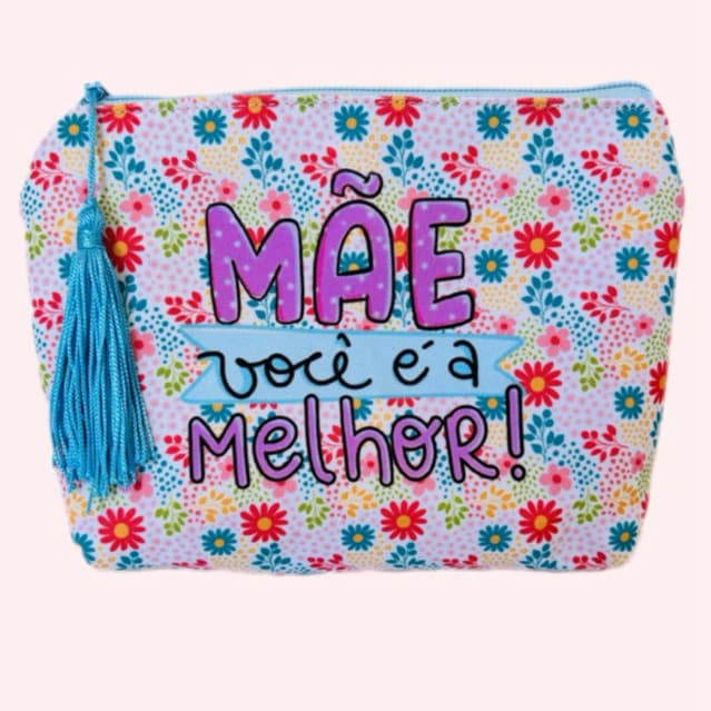 Necessaire Dia das Mães- Lembrancinha - Presente Mãe
