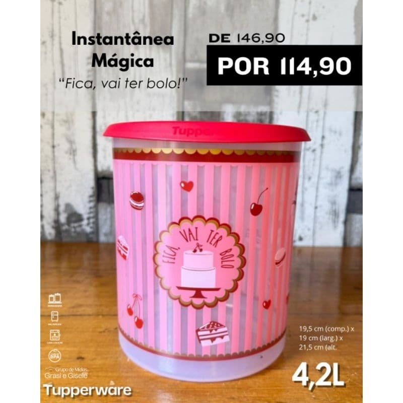 Instantânea Mágica "Fica vai ter bolo"/Instantânea Tupperware