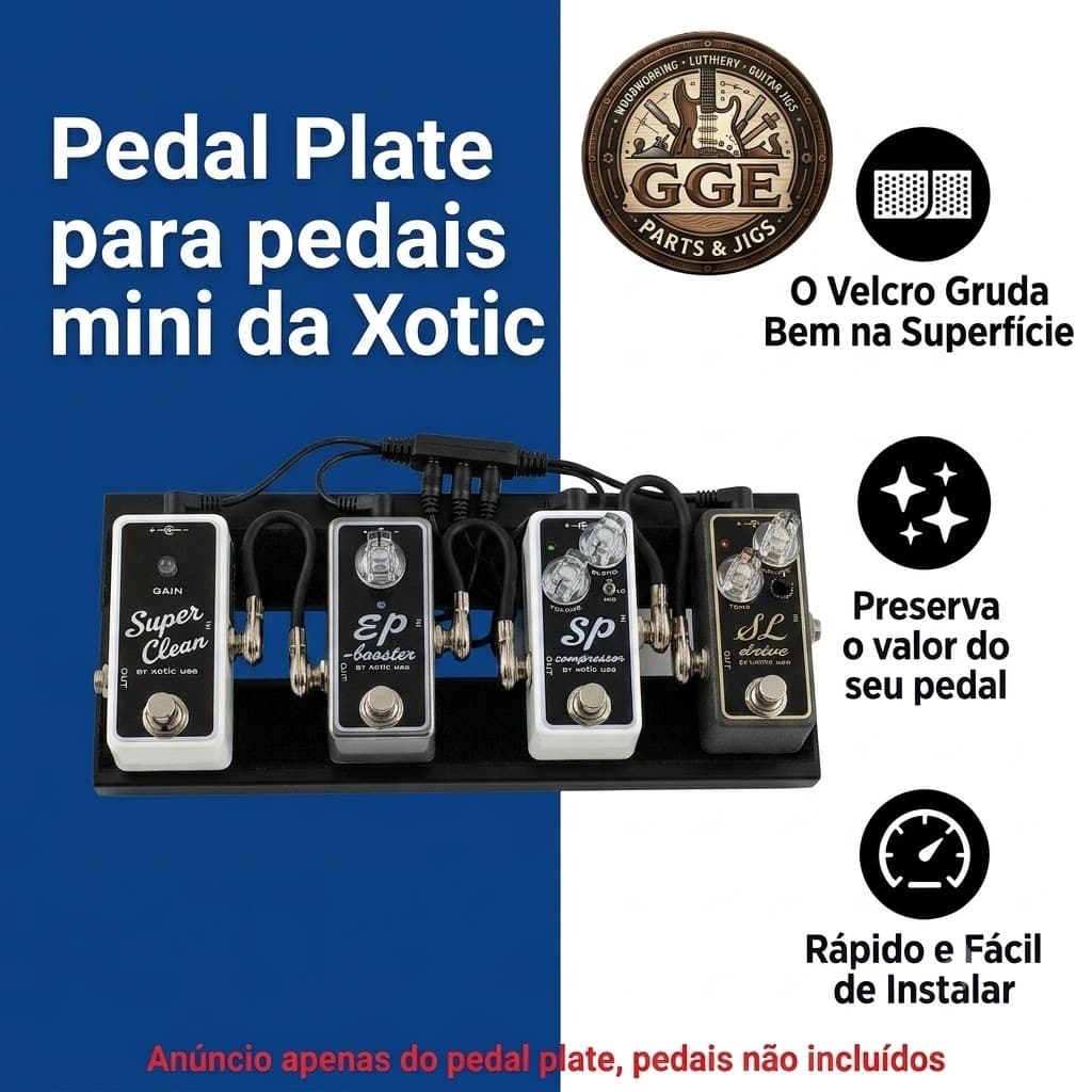 Fixador Para pedal Xotic EP Booster SP Comp SL Drive - Mini Pedais Xotic - GGE Parts & Jigs
