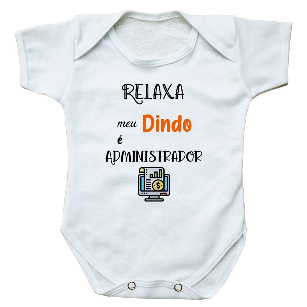 body bebe roupinha infantil relaxa meu dindo é administrador presente profissão bore bori