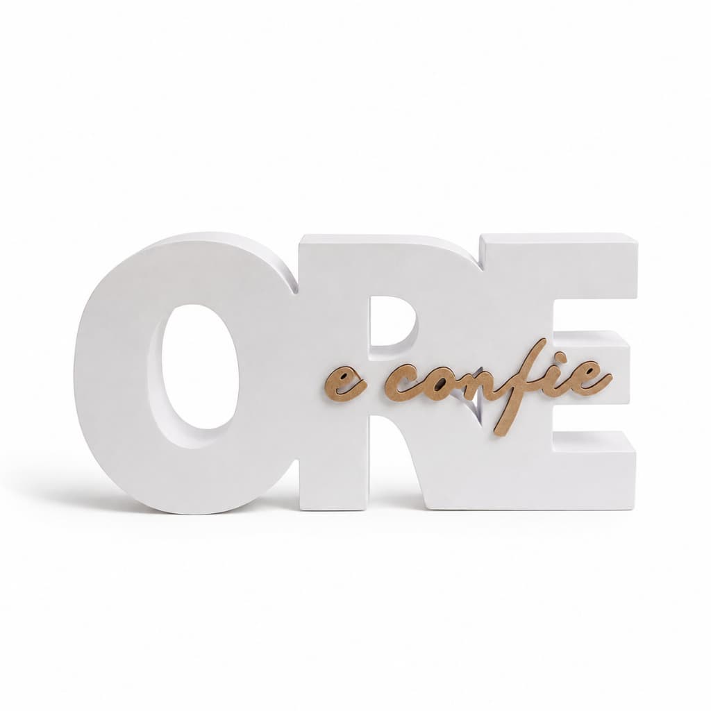 Letreiro - Enfeite de Fé ORE e Confie | Decoração para Lar Cristão