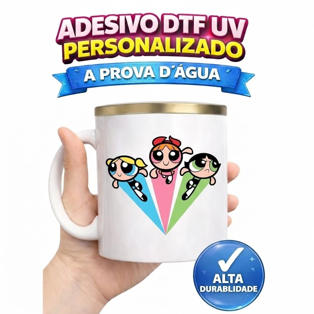 ADESIVOS DTF IMPRESSÃO UV 7,5CM MENINAS SUPER PODEROSAS A PROVA D' ÁGUA CANECAS COPOS GARRAFAS
