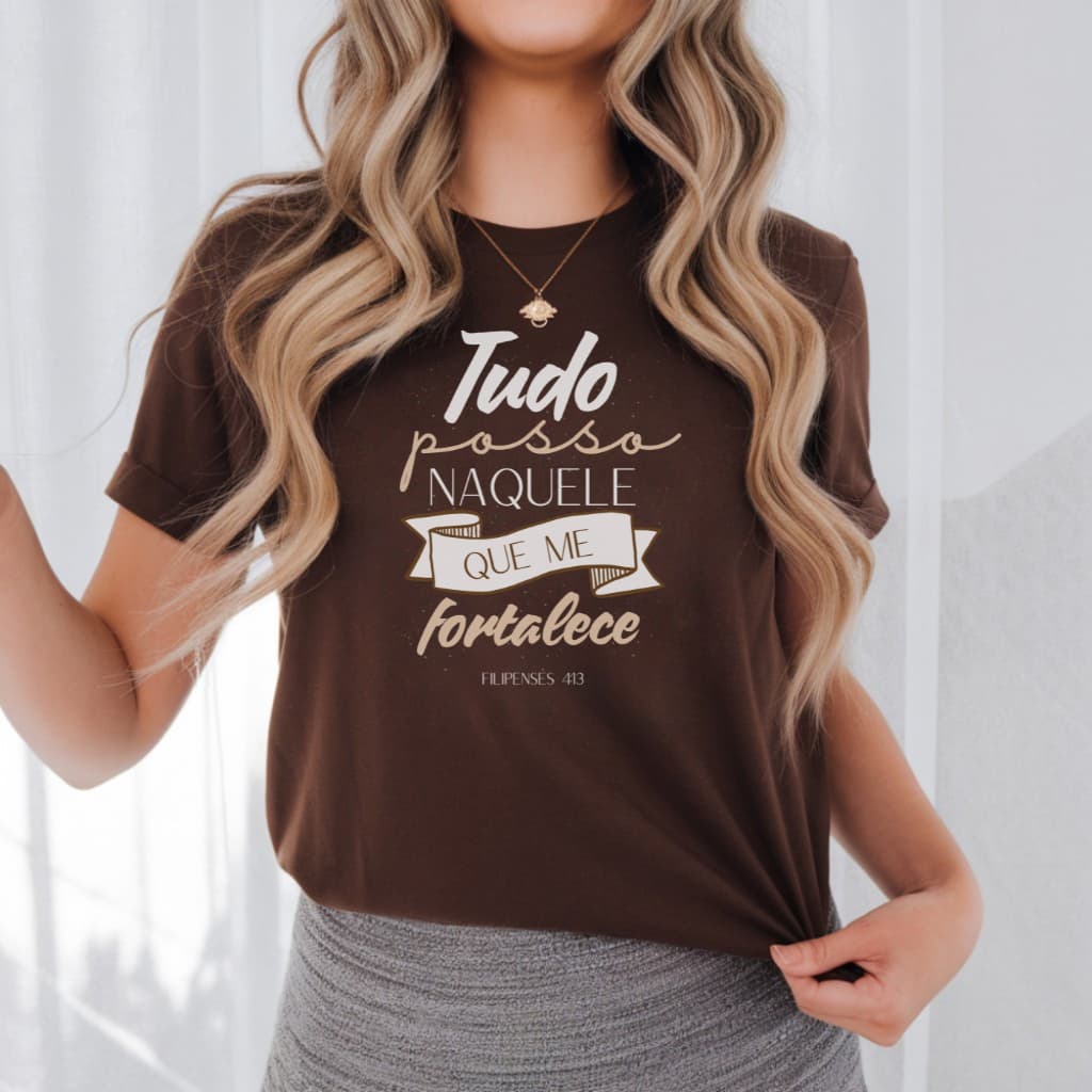 Camiseta Gospel Feminina Estampa Versículo Bíblico Tudo Posso Naquele Que Me Fortalece Filipenses 4:13