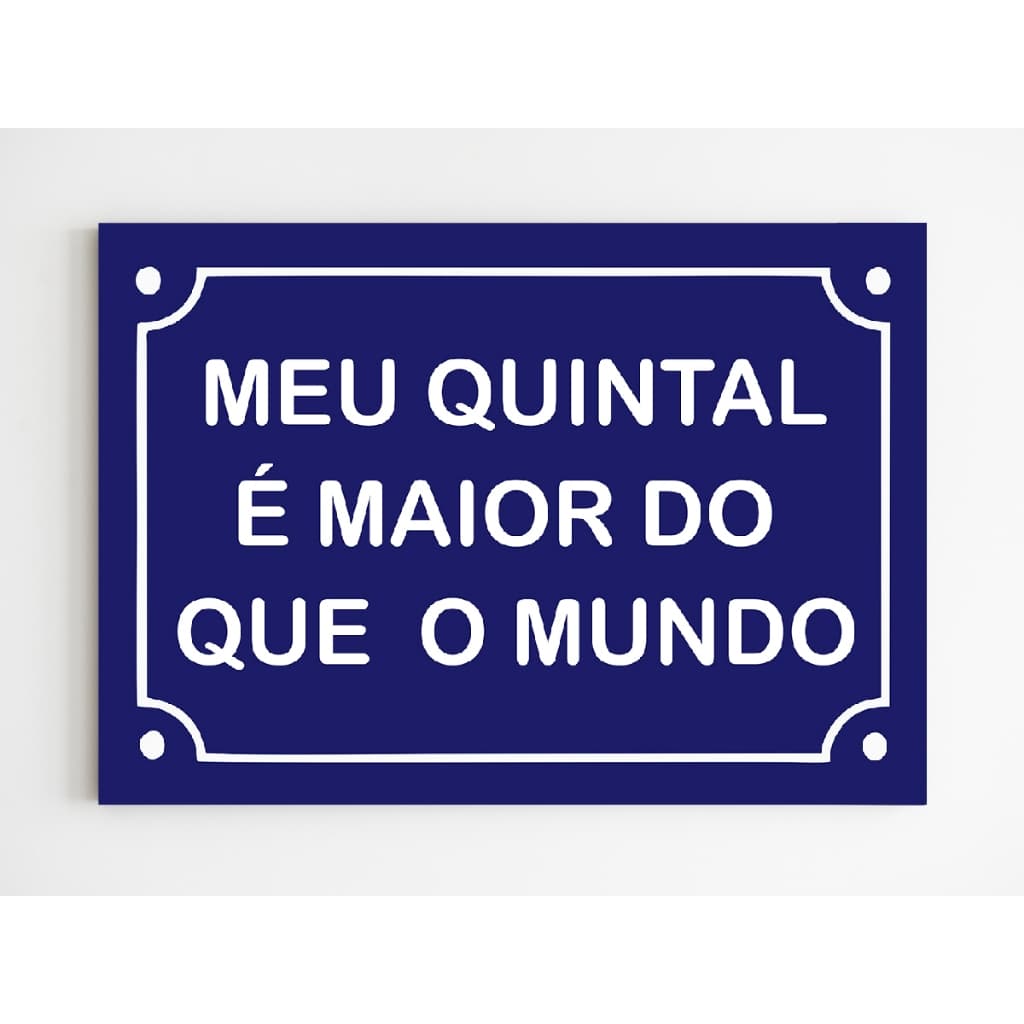 placa decorativa meu quintal é maior do mundo
