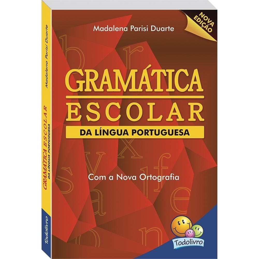 Gramática Escolar da Língua Portuguesa - Todo Livro