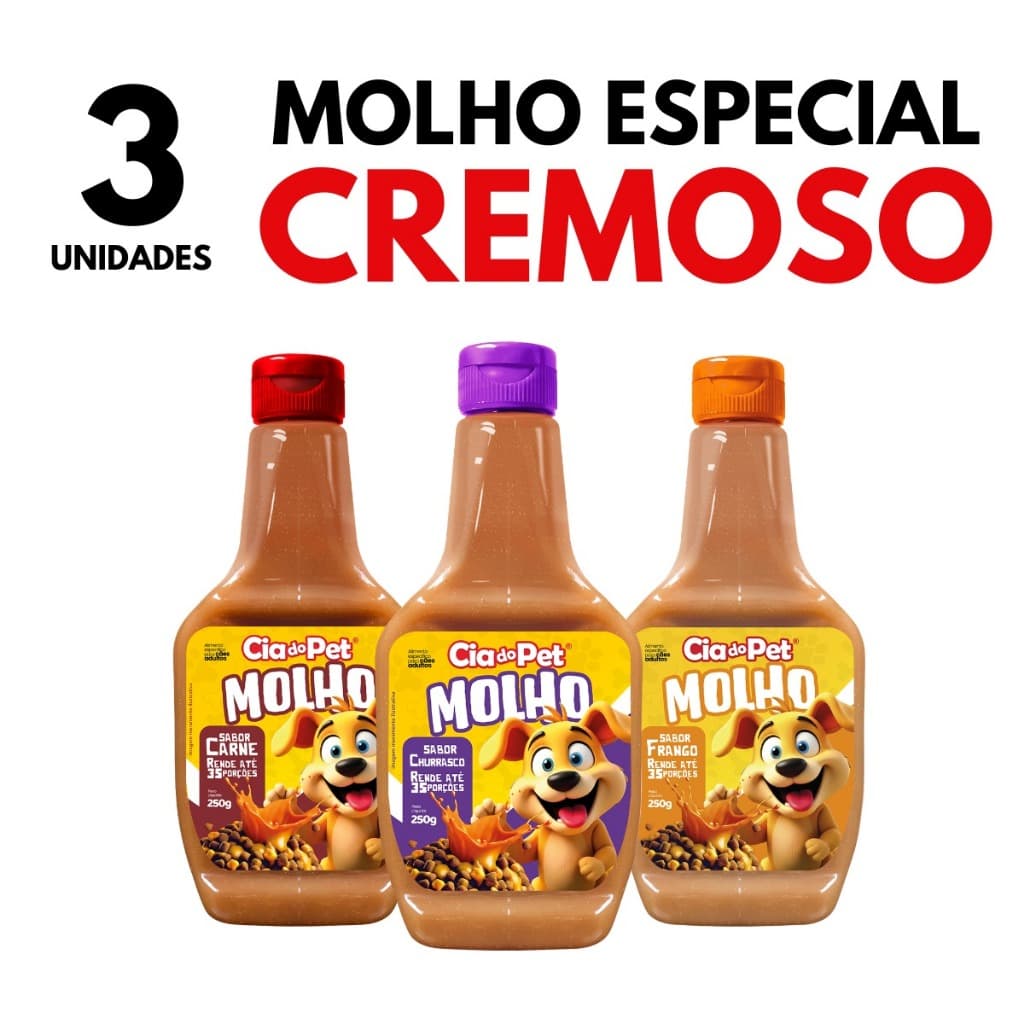 Kit 3un Molho Especial Para Ração Cães Cremoso Cia do Pet 250g