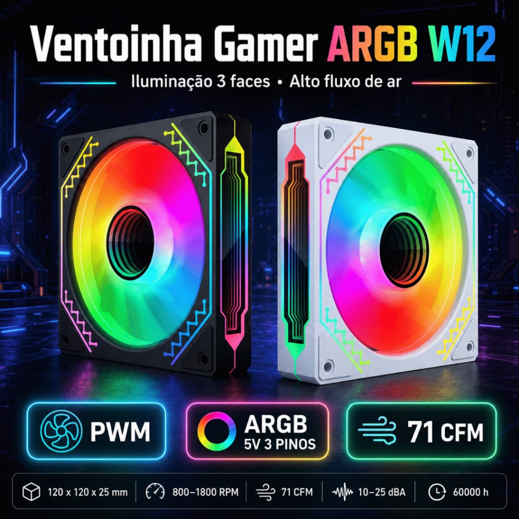Ventoinha ARGB Alto Fluxo para Gabinete 5V 120mm W12  PWM 3 Lados