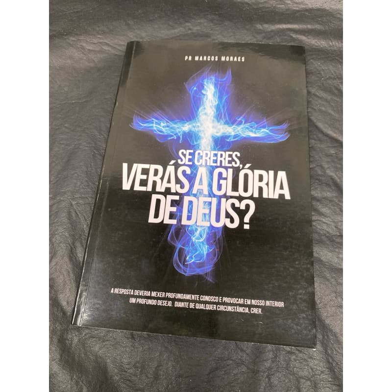 Livro: Se creres, verás a glória de Deus? #SX