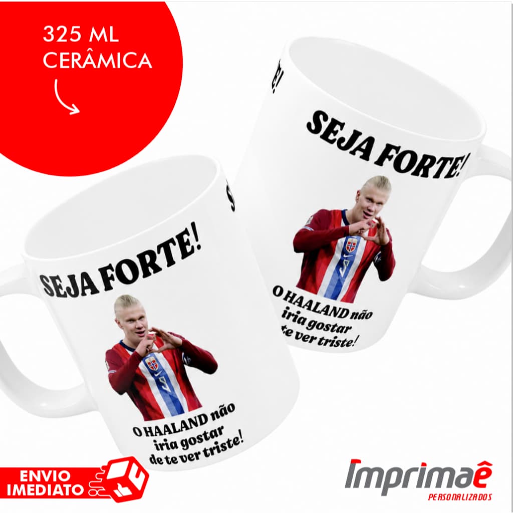 Caneca  Haaland "Seja Forte!" 325ml em Cerâmica | Presente Criativo para Amigos e Fãs de Futebol