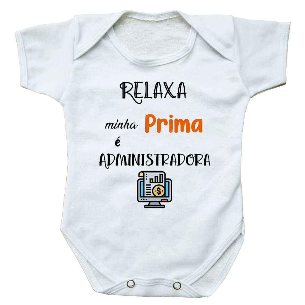 body bebe roupinha infantil relaxa minha prima é administradora presente profissão bore bori