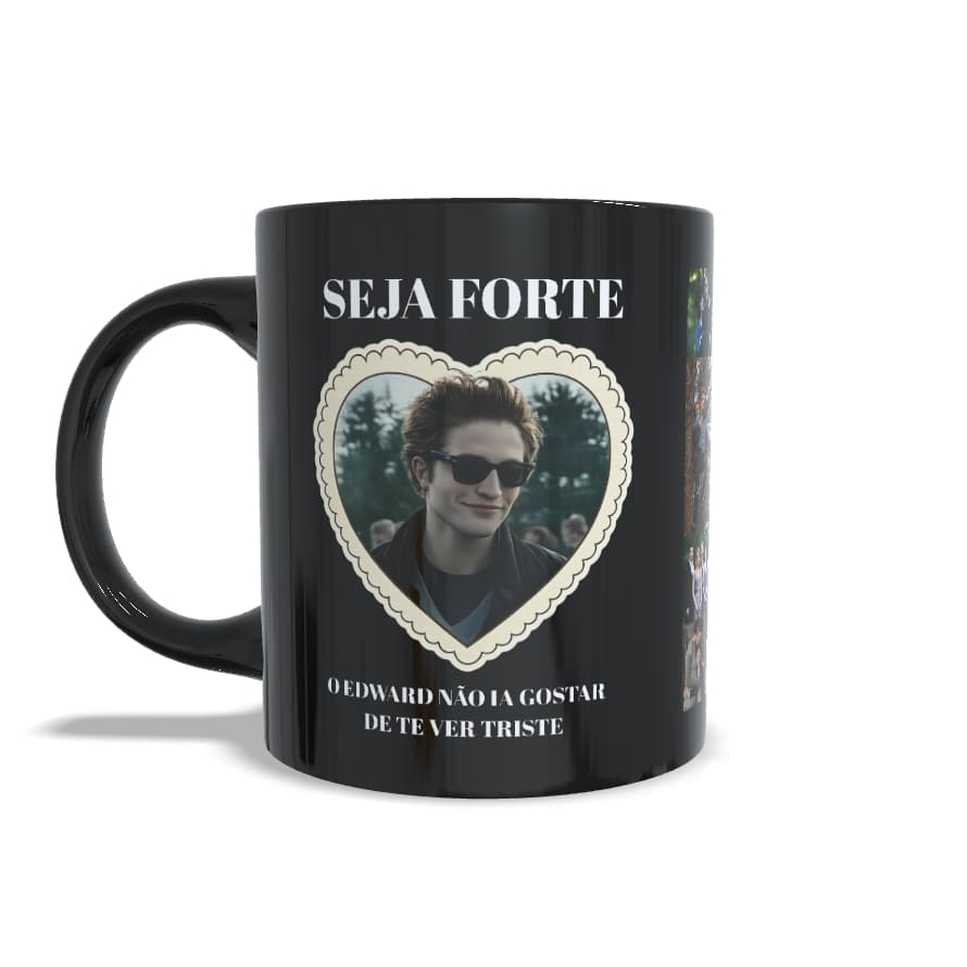 Caneca Seja Forte o Edward não ia gostar de te ver triste | Saga Crepúsculo | Cerâmica 325ml | Presente Criativo