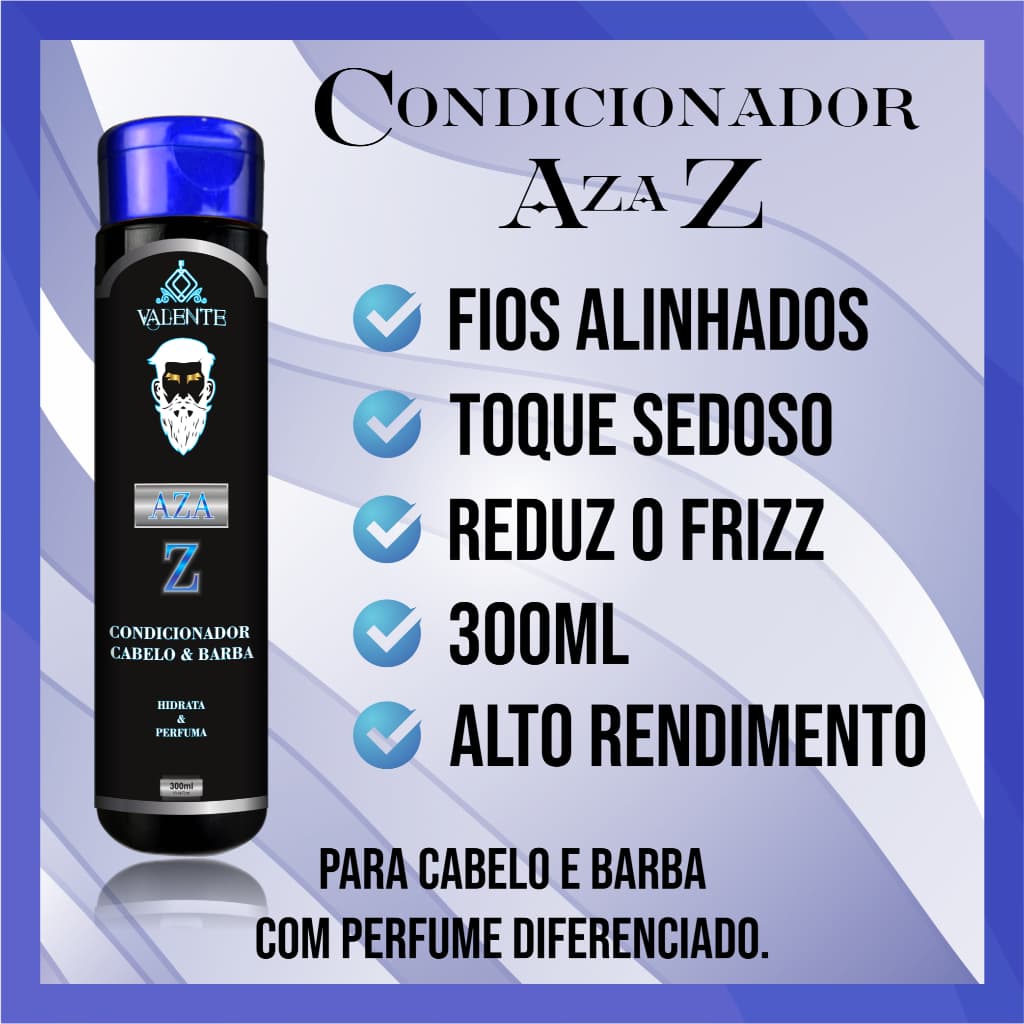 Condicionador AZA Z Valente Cabelo e Barba Hidratante 300ml