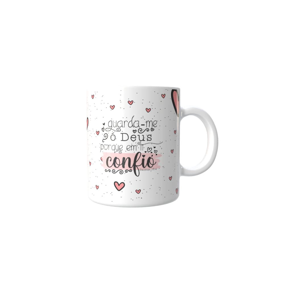 Caneca Personalizada Guarde me ó Deus porque em ti confio - personalize com seu nome Envio Imediato