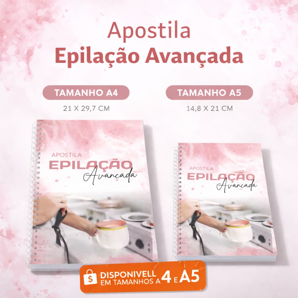 Apostila IMPRESSA de Depilação/Epilação com Cera  AVANÇADA - para cursos