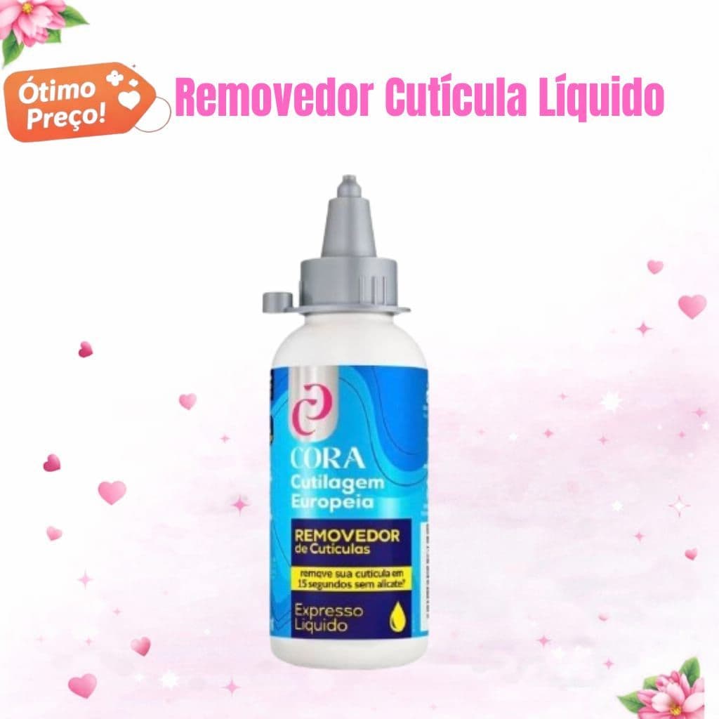 Removedor de Cutícula Cora Líquido Original | Amolecedor de Cutículas Profissional Manicure Sem Alicate