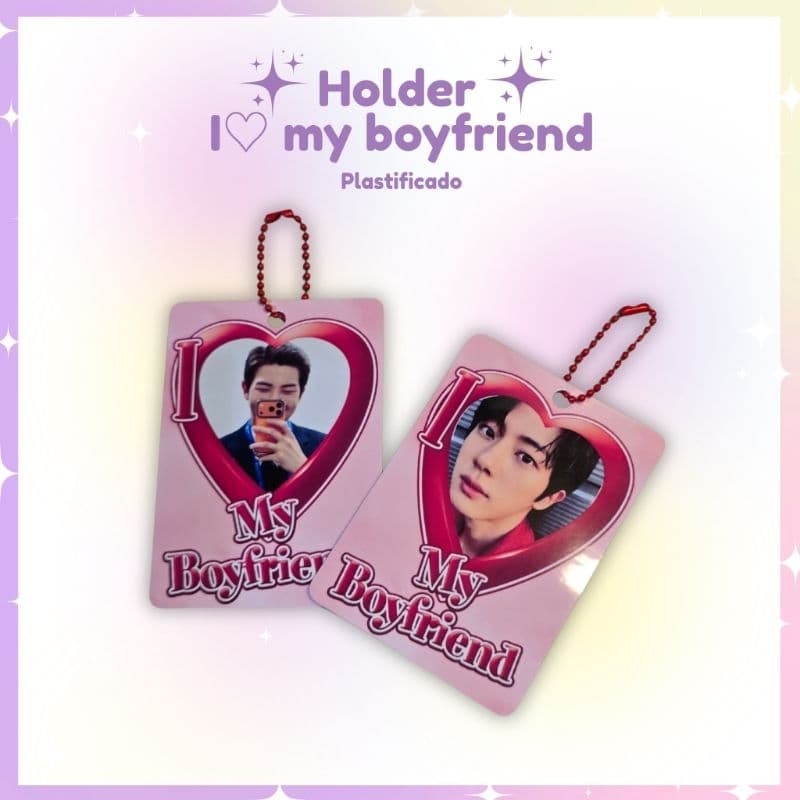 Holder Plastificado I♡ My Boyfriend - Frente e Verso (LEIA A DESCRIÇÃO)