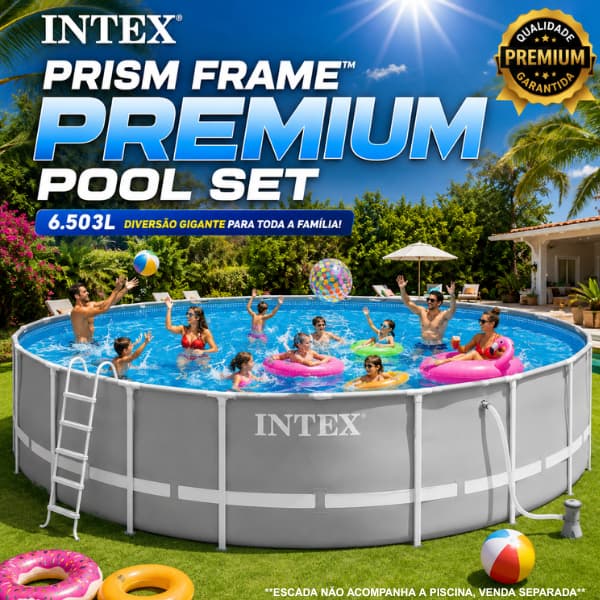 PISCINA GIGANTE PREMIUM PRISM FRAME ESTRUTURAL METÁLICA 6500L INTEX  LONA TRIPLA DE ALTA RESISTÊNCIA