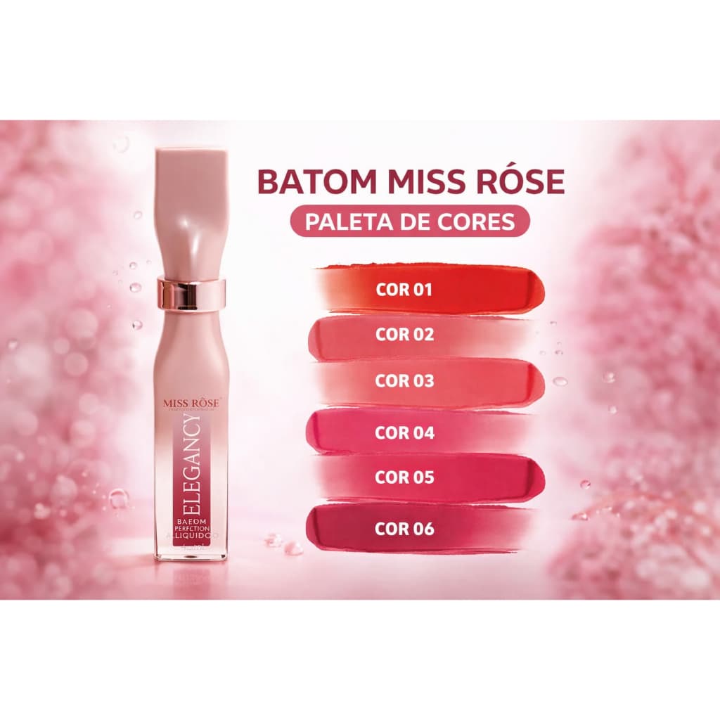 Batom Líquido Miss Rôse Elegancy - Efeito Aveludado Matte COR 06