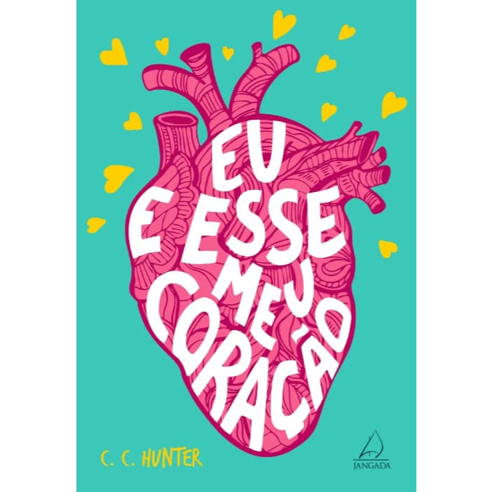 Livro Eu E Esse Meu Coração De C. C. Hunter Ano 2018 Editora Jangada