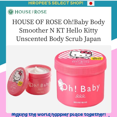 HOUSE OF ROSE Oh!Baby Body Smoother N KT Hello Kitty 570g Unscented Body Scrub Japan